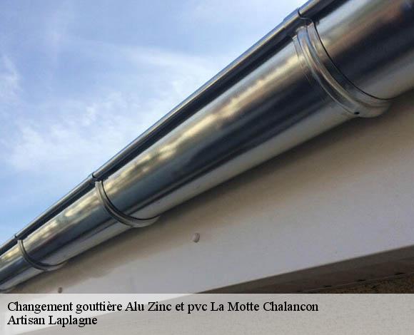 Changement gouttière Alu Zinc et pvc  la-motte-chalancon-26470 Artisan Laplagne